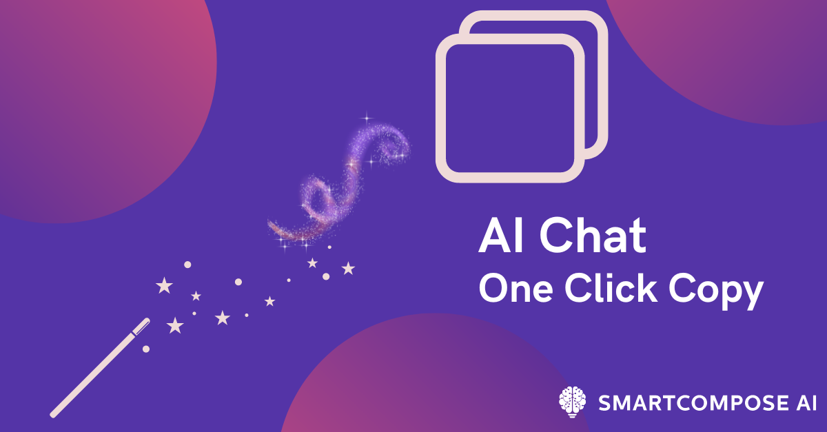 Introducing the AI Chat Copy Feature: Simplifying Your Conversations with a Single Click!